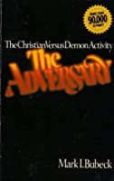 Cover of The Adversary - The Christian Versus Demon Activity